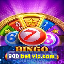 900 bet vip.com